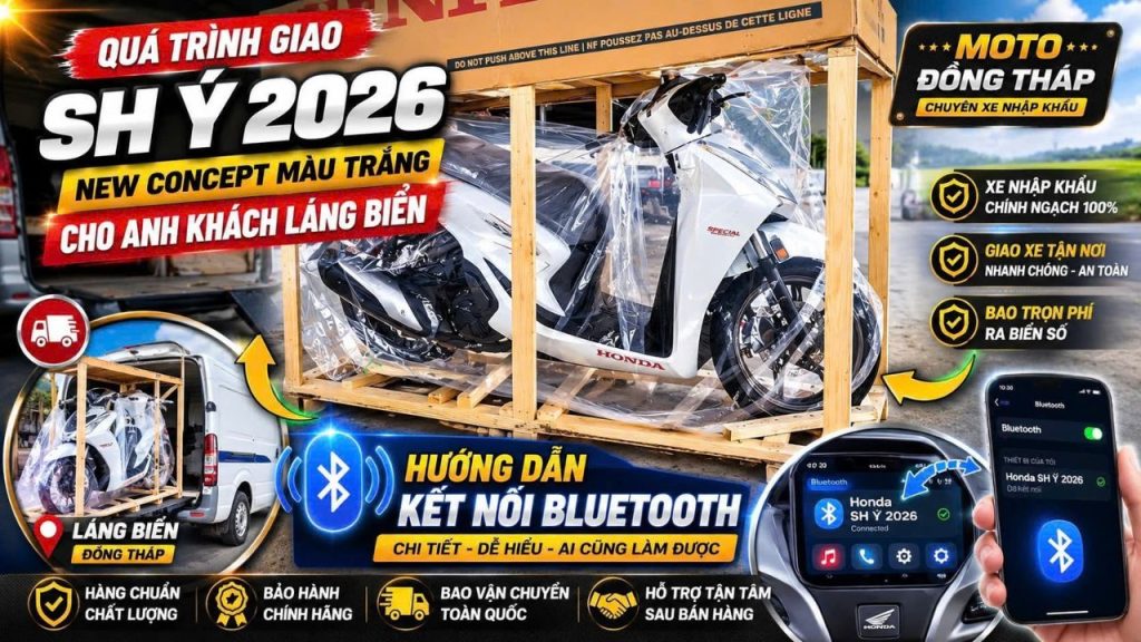 Quá trình giao SH Ý 2026 New Concept Design đến tận tay anh khách láng biển cùng Moto Đồng Tháp